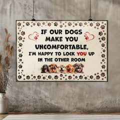 High Gloss Poster (3:2) - If Our Dogs Make You Uncomfortable